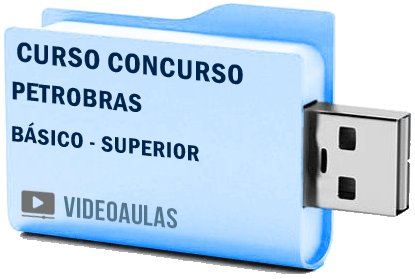 Curso BÁSICO Concurso Petrobras Nível Superior Vídeo Aulas