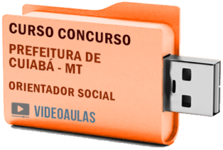 Concurso Prefeitura Cuiabá MT – Orientador Social – Curso Videoaulas