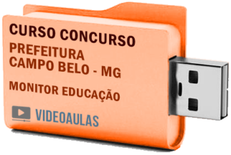 Concurso Prefeitura Campo Belo – MG – Monitor Educação Curso Videoaulas