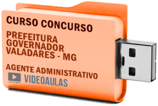 Concurso Prefeitura Governador Valadares – MG – Agente Administrativo Curso Videoaulas